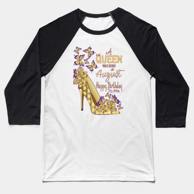 A Queen Was Born In August Baseball T-Shirt by Designoholic